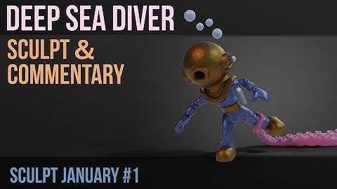Deep Sea Diver | Sculpt Jan 2019 | no 1