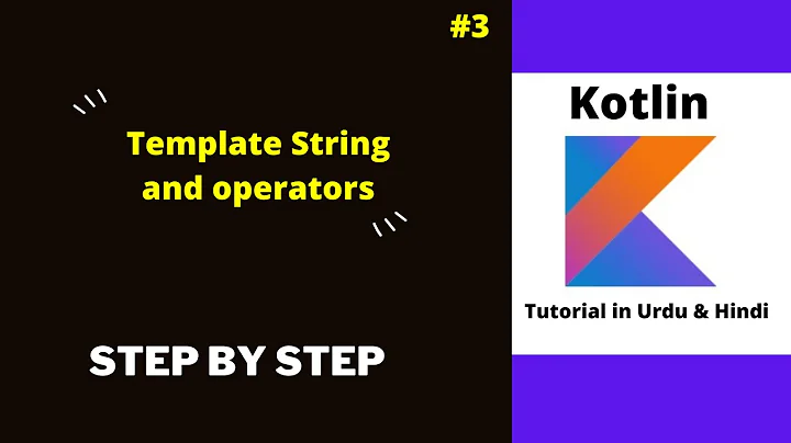 Template  String and operators in Kotlin android | kotlin tutorial for beginners