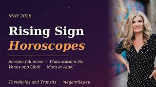 May 2026 Horoscopes by Rising Sign