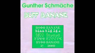 Video thumbnail of "02 Radiolied - Gunther Schmäche BUFF BANANE"