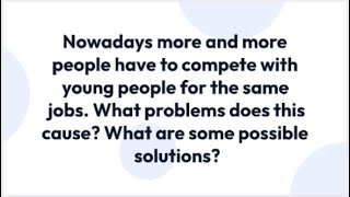 IELTS Essay Topic - Job Market Challenges: Age and Competition