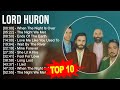Lord huron greatest hits  top 100 artists to listen in 2023