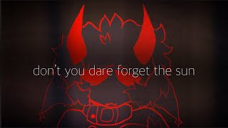 don’t you dare forget the sun | flipaclip
