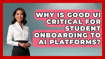 Why Is Good UI Critical For Student Onboarding To AI Platforms? - Safe AI for The Classroom