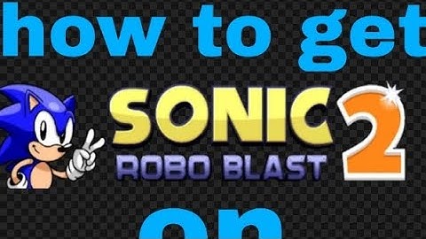 how to get sonic robo blast 2 on android