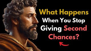 What Happens When You STOP Giving People Second Chances | Stoic philosophy