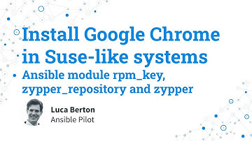 Install Google Chrome in Suse-like systems - Ansible module rpm_key, zypper_repository and zypper