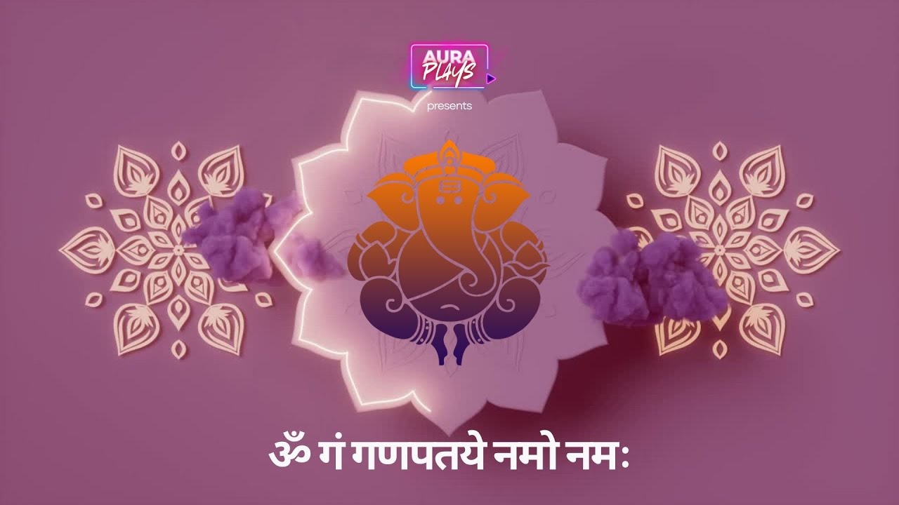 ॐ गं गणपतये नमो नमः | Ganpati Vandana for Peace & Prosperity | Spiritual Bhajan | Aura Plays