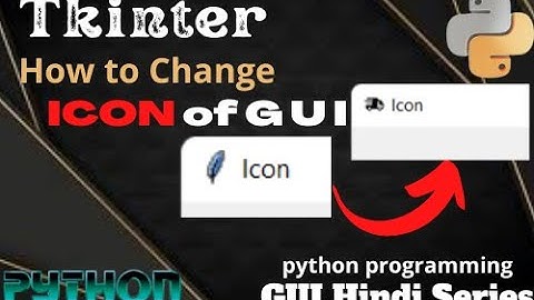 How to change icon of tkinter || python programming || GUI Hindi Series