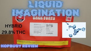 Liquid Imagination Back Forty Hybrid 29.8% THC Pot Review