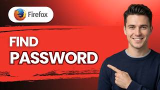 How to Find Firefox Password [2026 Full Guide]