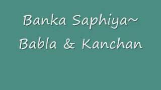 Banka Saphiya~ Babla & Kanchan