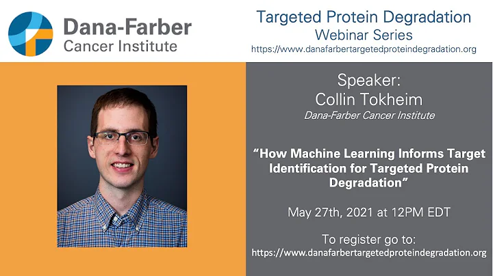 Collin Tokheim - Dana-Farber Targeted Degradation Webinar Series