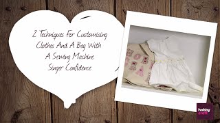 2 Ways to Customise Fabric with a Sewing Machine | Hobbycraft