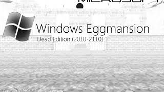 Windows Eggmansion History (Part 9)