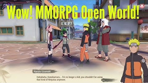 Wow! Naruto Open World MMORPG Mobile || Android/iOS Gameplay