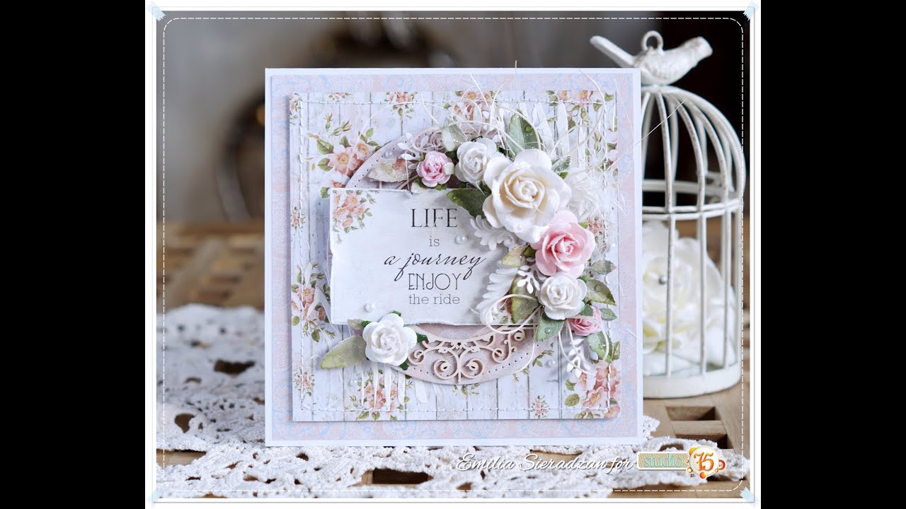 Romantic Card Tutorial - Life is a journey * Emilia Sieradzan *