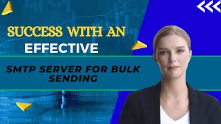 Achieving Email Marketing Success with an Effective SMTP Server for Bulk Sending screenshot 2
