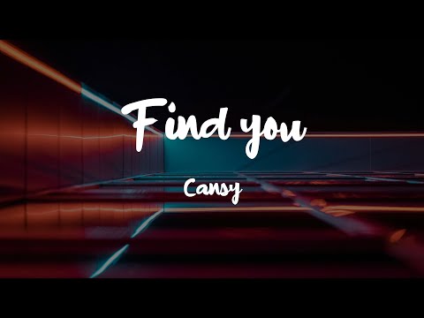 CANSY - Find You