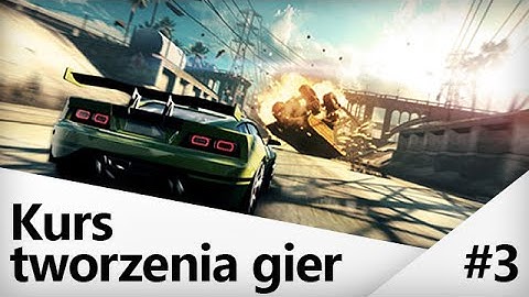 Kurs tworzenia gier w Unity 3D #3 | Modelowanie