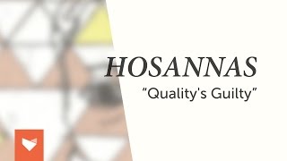 Hosannas - Qualitys Guilty