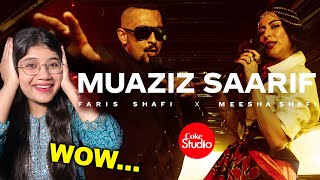 Muaziz Saarif Reaction | Coke Studio | Season 14 | Faris Shafi x Meesha Shafi