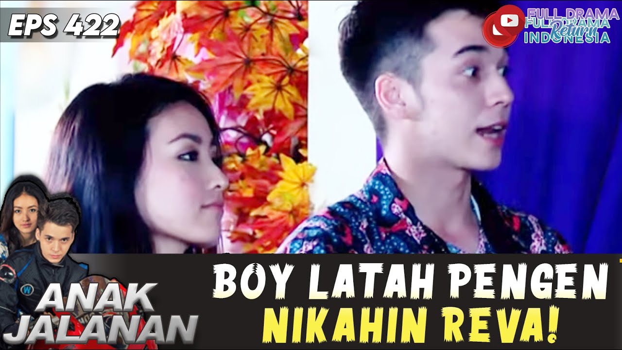 NGELIAT ABAH NIKAH, BOY JADI KEPENGEN HALALIN REVA! - ANAK JALANAN