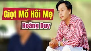 Video thumbnail of "Giọt Mồ Hôi Của Mẹ - Hoàng Duy"