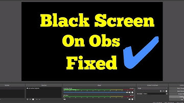 How to fix Black Screen in OBS For NVIDIA GPU