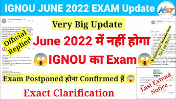 IGNOU JUNE 2022 Exam Big Update | Exam होंगें Postponed | Exam Schedule & Assignment Official Reply