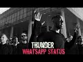 Thunder WhatsApp Status - Imagine Dragons Whatsapp Status Video Download Free
