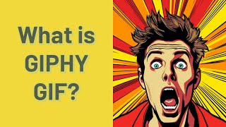 What is GIPHY GIF?