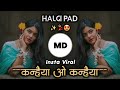     kanhaiya o kanhaiya marathi viral dj song halgi pad mix md style