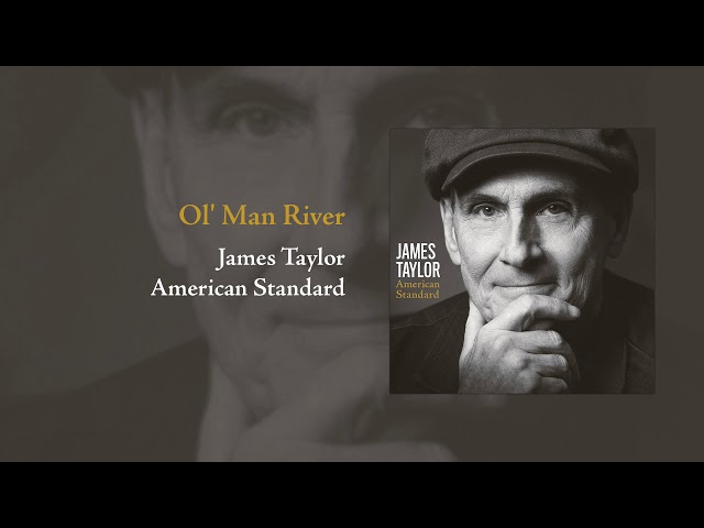 James Taylor - Ol' Man River