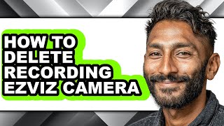 How to Delete Recording Ezviz Camera (easy Method)