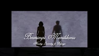 Download Hendry Limandry Ft. Defanya - Bermimpi Memilikimu Video MP3 Hendry Limandry Ft. Defanya - Bermimpi Memilikimu