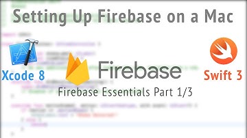 How To Set Up Firebase - Xcode 8 and Swift 3