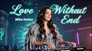 Mika Ember - Love Without End | Extended Uplifting Trance | Female Vocal Trance