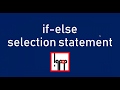 C Tutorial 9: if-else selection statement (Decision making & Control Flow)