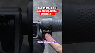 How to accelerate on a Segway-Ninebot electric kickscooter 🛴💨 #segway #ninebot #scooter #escooter