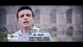 Hesen Nergis - Ha Gule (Officiai)