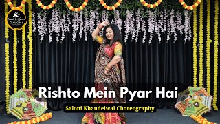 Rishto Mein Pyar Hai | ये रिश्ता क्या कहलाता है | Wedding Dance | Saloni khandelwal Choreography