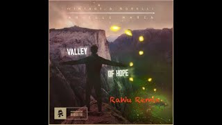 Vintage & Morelli & Arielle Maren - Valley Of Hope (RaWu Remix)