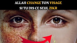 1 ZIKR, Allah change ton VISAGE et devient plus beau!