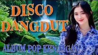 Download Lagu DISCO DANGDUT VIRAL 2025 || ALBUM POP KENANGAN AUDIO JERNIH BASS EMPUK MP3