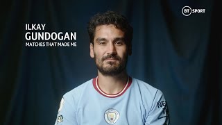 Matches That Made Me Ep.1 İlkay Gündoğan On Spectacular Final Day Premier League Title Triumph