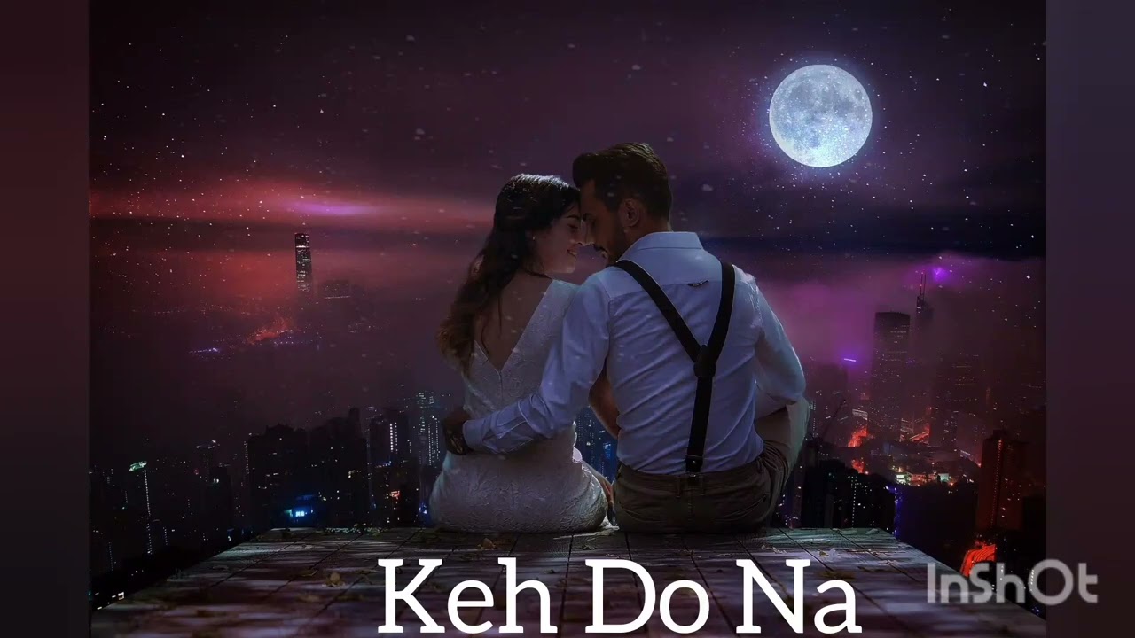 Keh Do Na #popular#song#bolleywoodsong#love #hindisong#music#bollywood #bollywoodsongs#Keh Do Na 