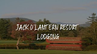 Jack O'Lantern Resort Lodging Review - Woodstock , United States of America