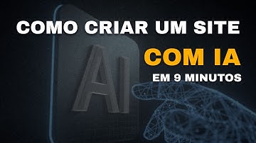 COMO CRIAR UM SITE EM 9 MINUTOS COM INTELIGÊNCIA ARTIFICIAL!