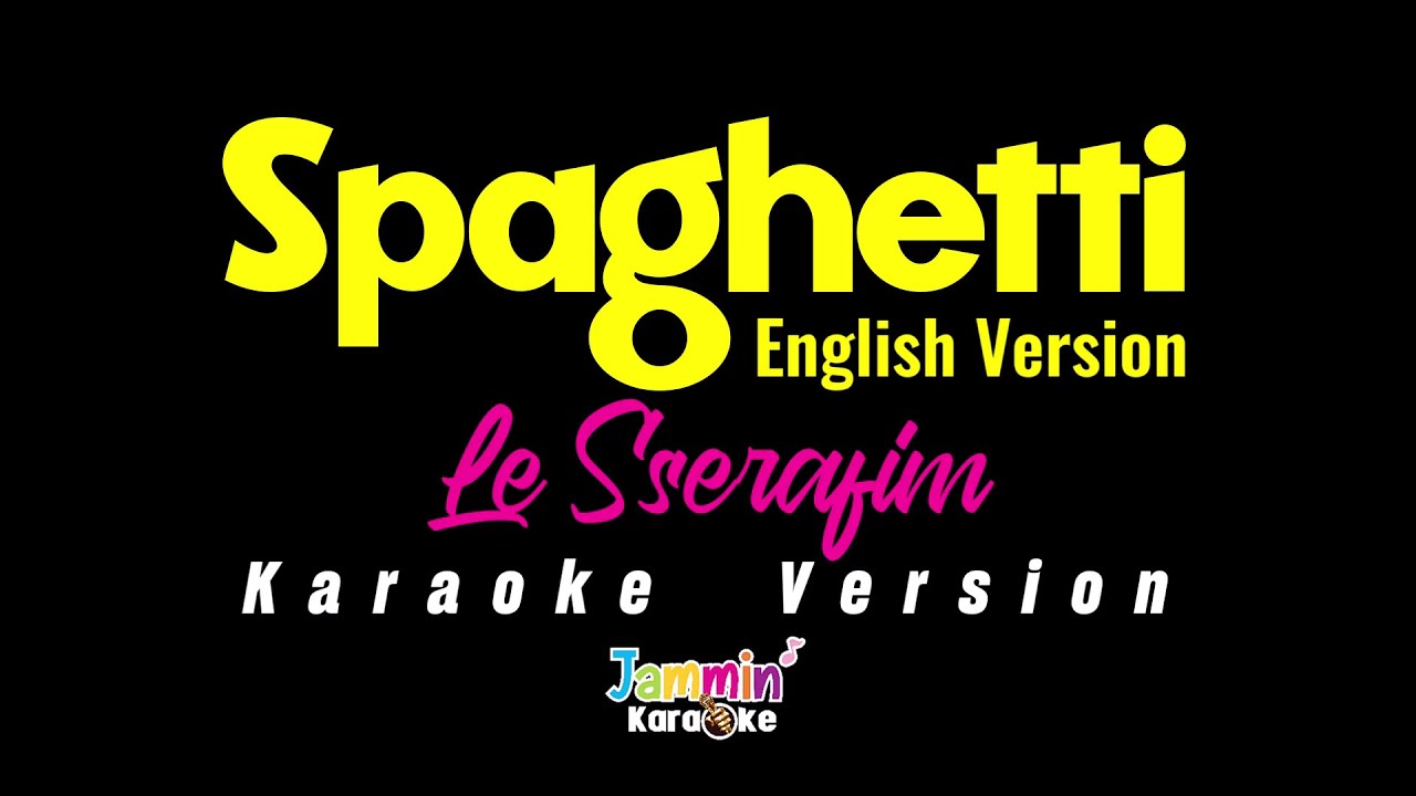 LE SSERAFIM (르세라핌) ‘SPAGHETTI (Member english ver.)' (Karaoke Version)